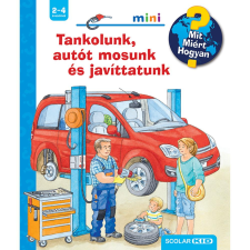 Frauke Nahrgang Tankolunk, autót mosunk és javíttatunk – Mit? Miért? Hogyan? Mini (73.) gyermek- és ifjúsági könyv