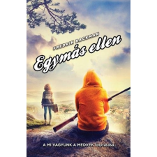 Fredrik Backman - Egymás ellen (Kemény) regény