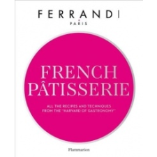  French Patisserie – Ecole Ferrandi,Rina Nurra idegen nyelvű könyv