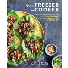  From Freezer to Cooker – Polly Conner,Rachel Tiemeyer idegen nyelvű könyv