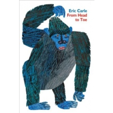  From Head to Toe Padded Board Book – Eric Carle,Eric Carle idegen nyelvű könyv