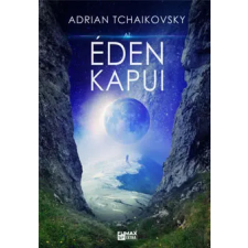 FUMAX KFT. Adrian Tchaikovsky - Az Éden kapui regény