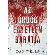 FUMAX KFT. Dan Wells - Az ördög egyetlen barátja szórakozás