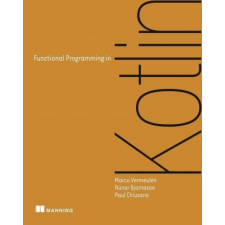  Functional Programming in Kotlin – Rúnar Bjarnason,Paul Chiusano idegen nyelvű könyv