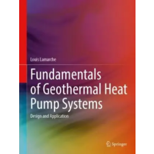  Fundamentals of Geothermal Heat Pump Systems – Louis Lamarche idegen nyelvű könyv