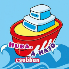  Fürdőkönyvek - Huba, a hajó csobban gyermek- és ifjúsági könyv