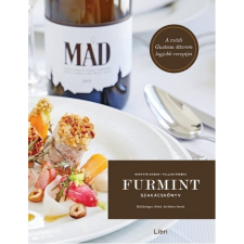  Furmint szakácskönyv /Különleges ételek, kivételes borok gasztronómia