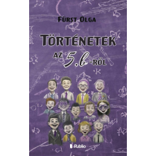 Fürst Olga - Történetek az 5. b-ről egyéb könyv
