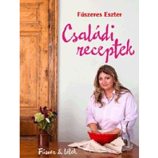 Fűszeres Eszter Családi receptek gasztronómia