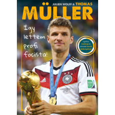 G-Adam Könyvkiadó Thomas Müller - Így lettem profi focista! gyermek- és ifjúsági könyv