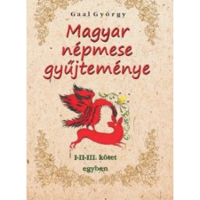  Gaal György - Magyar népmese gyűjteménye I-II-III. kötet egyben gyermek- és ifjúsági könyv