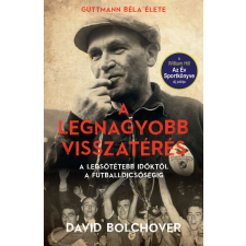 Gabo A legnagyobb visszatérés – Guttmann Béla élete egyéb e-könyv