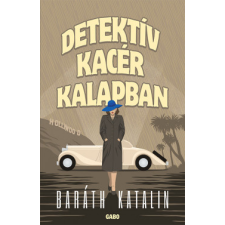 Gabo Detektív kacér kalapban regény