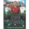 Gabo Futballtrükkök, szupersztárok