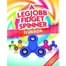 Gabo Kiadó A legjobb fidget spinner trükkök kreatív és készségfejlesztő