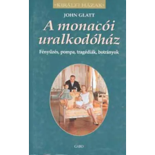 Gabo Kiadó A monacói uralkodóház (Királyi házak) antikvárium - használt könyv