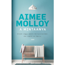 Gabo Kiadó Aimee Molloy-A mintaanya (új példány) irodalom
