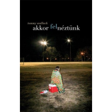 Gabo Kiadó Akkor felnéztünk regény