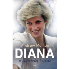 Gabo Kiadó Andrew Morton - Diana a szerelmet kereste egyéb könyv