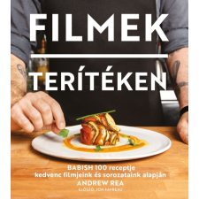 Gabo Kiadó Filmek terítéken - Babish 100 receptje kedvenc filmjeink és sorozataink alapján gasztronómia