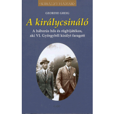 Gabo Kiadó Geordie Greig - A királycsináló egyéb könyv