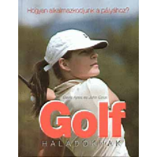 Gabo Kiadó Golf haladóknak - Hogyan alkalmazkodjunk a pályához? sport