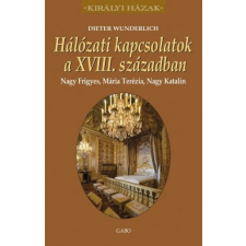 Gabo Kiadó Hálózati kapcsolatok a XVIII. században történelem