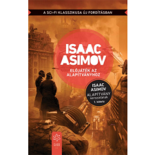 Gabo Kiadó Isaac Asimov - Előjáték az Alapítványhoz regény