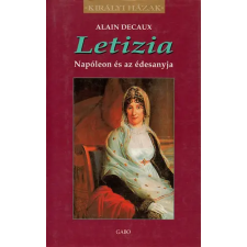 Gabo Kiadó Letizia - Napóleon és az édesanyja (Királyi házak) antikvárium - használt könyv