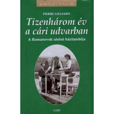 Gabo Kiadó Tizenhárom év a cári udvarban történelem