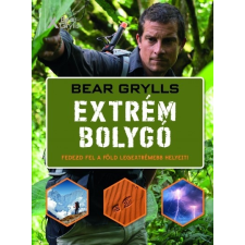 Gabo Könyvkiadó Bear Grylls: Extrém bolygó - Fedezd fel a Föld legextrémebb helyeit! gyermek- és ifjúsági könyv
