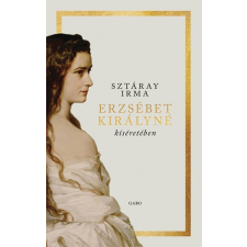 Gabo Könyvkiadó Erzsébet királyné kíséretében (9789635661442) irodalom