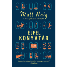 GABO KÖNYVKIADÓ ÉS KERESK.KFT. Éjfél Könyvtár - Matt Haig regény
