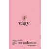 GABO KÖNYVKIADÓ ÉS KERESK.KFT. Vágy - Anonim levelek Gillian Anderson válogatásában (kötött áras)