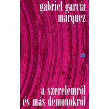 Gabriel García Márquez - A szerelemről és más démonokról egyéb könyv