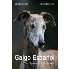  Galgo Espanol – Claudia Gaede,Thomas Ebbrecht idegen nyelvű könyv