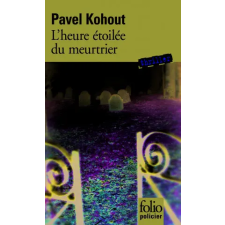 Gallimard L'HEURE ÉTOILÉE DU MEURTRIER | Pavel Kohout egyéb könyv