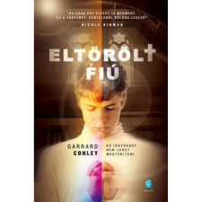 Garrard Conley - Eltörölt fiú regény