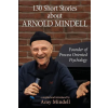 Gatekeeper Press 130 Short Stories about Arnold Mindell (Kniha)