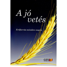 GBV A jó vetés- Erőforrás minden napra antikvárium - használt könyv