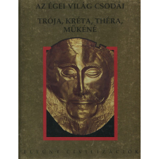 Gemini Kiadó Az égei világ csodái: Trója, Kréta, Théra, Mükéné antikvárium - használt könyv