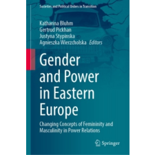  Gender and Power in Eastern Europe – Agnieszka Wierzcholska,Justyna Stypinska,Gertrud Pickhan idegen nyelvű könyv