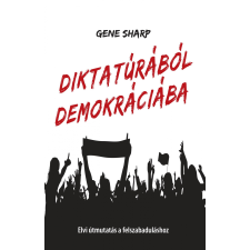 Gene Sharp - Diktatúrából demokráciába irodalom