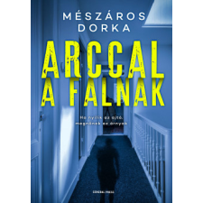 GENERAL PRESS Arccal a falnak regény