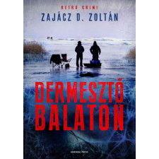 GENERAL PRESS Dermesztő Balaton regény