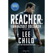 GENERAL PRESS KFT Elvarázsolt dollárok - Jack Reacher (új kiadás) regény