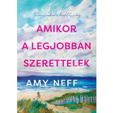 General Press Kiadó Amikor a legjobban szerettelek regény