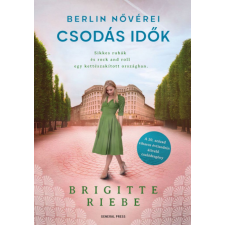General Press Kiadó Brigitte Riebe - Berlin nővérei 2. - Csodás idők irodalom