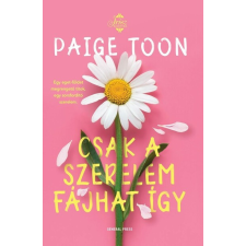 General Press Kiadó Csak a szerelem fájhat így - Paige Toon regény