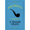 General Press Kiadó Sir Arthur Conan Doyle - A félelem völgye